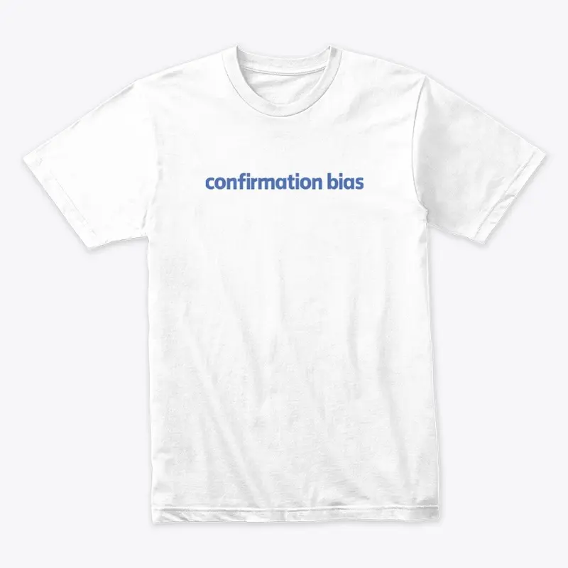 confirmation bias